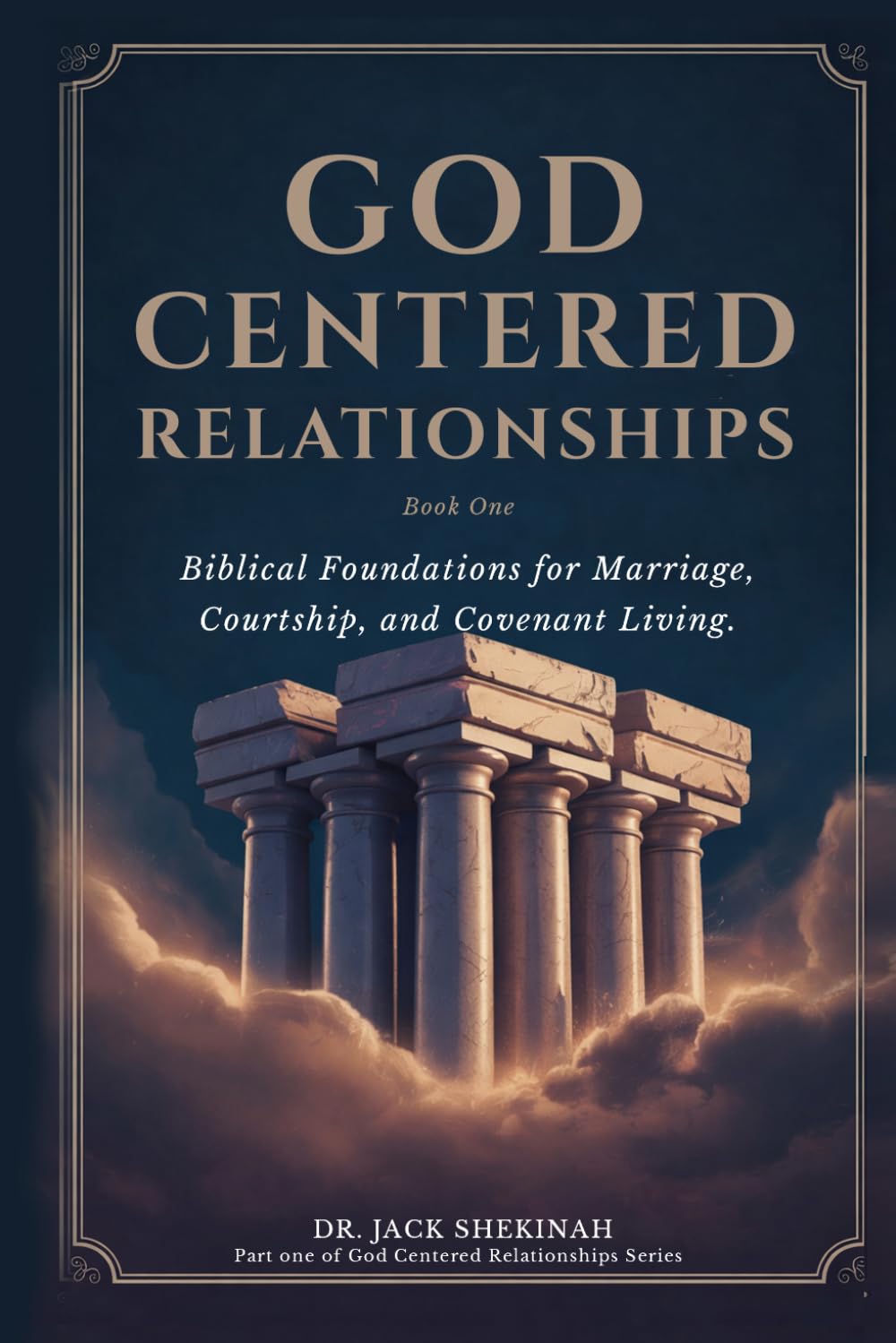 God Centered Relationships: Foundations for Marriage, Courtship, and Covenant Living      Paperback – February 24, 2026