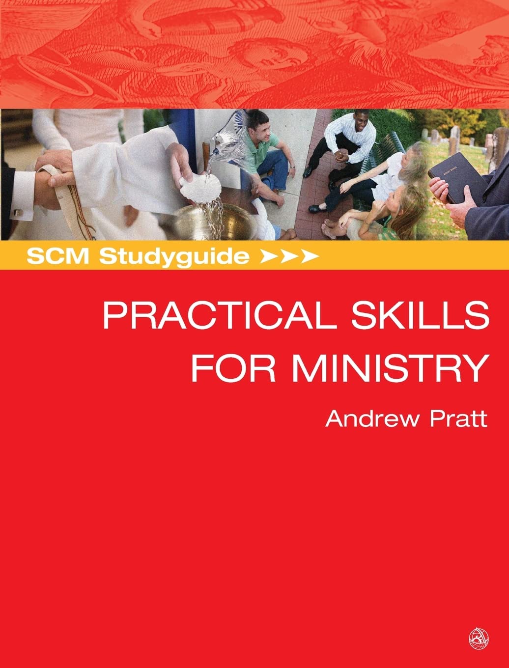 Andrew Pratt Unisex Multicolor Scm Studyguide: Practical Skills For Ministry Paperback Book
