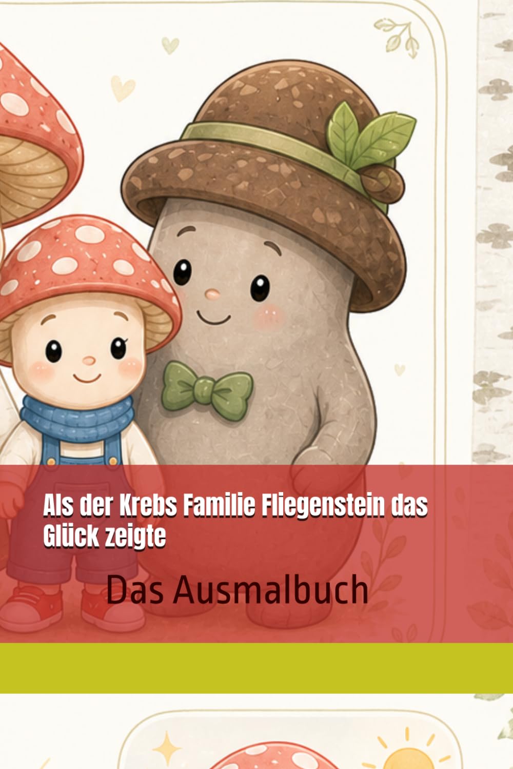 Als der Krebs Familie Fliegenstein das Glück lehrte - Das Ausmalbuch