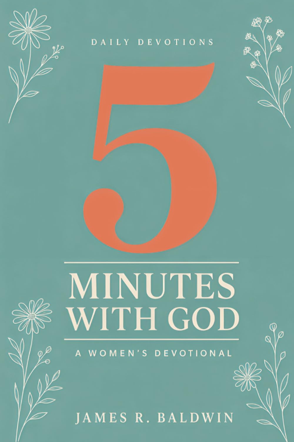 5 Minutes With God: 365 Daily Devotions for Busy Women, 5-Minute Scripture, Prayer, and Encouragement for Everyday Peace | Leather Print Design ... and Women, and Teens - See the Collections)