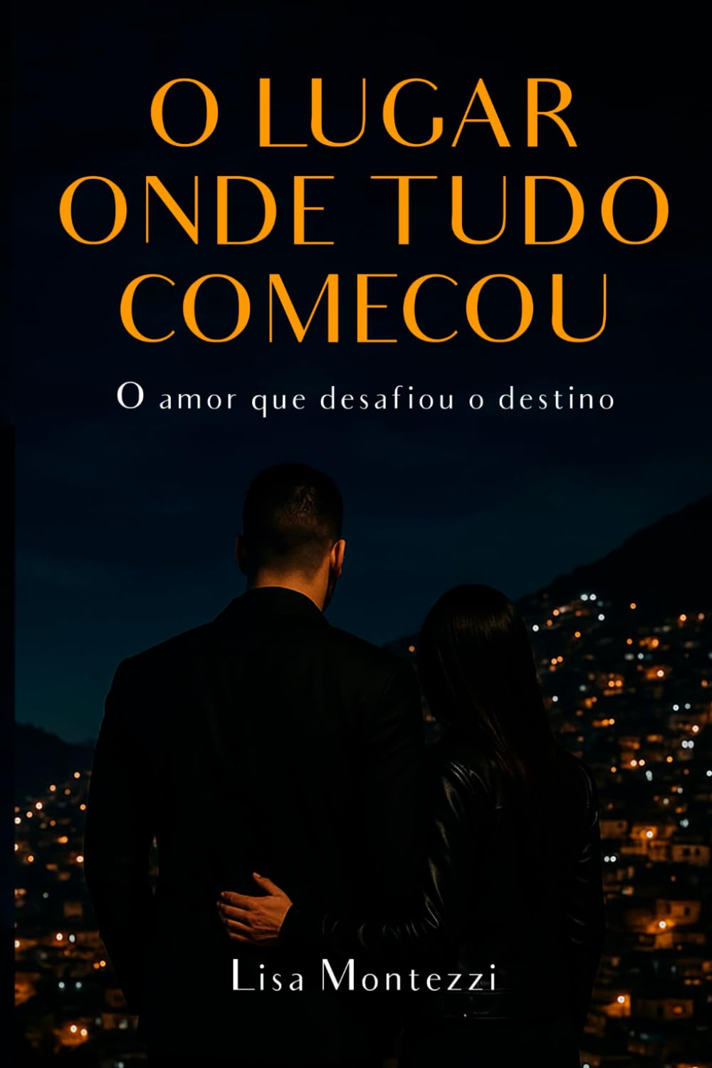 O lugar onde tudo começou: Um amor que desafiou o destino