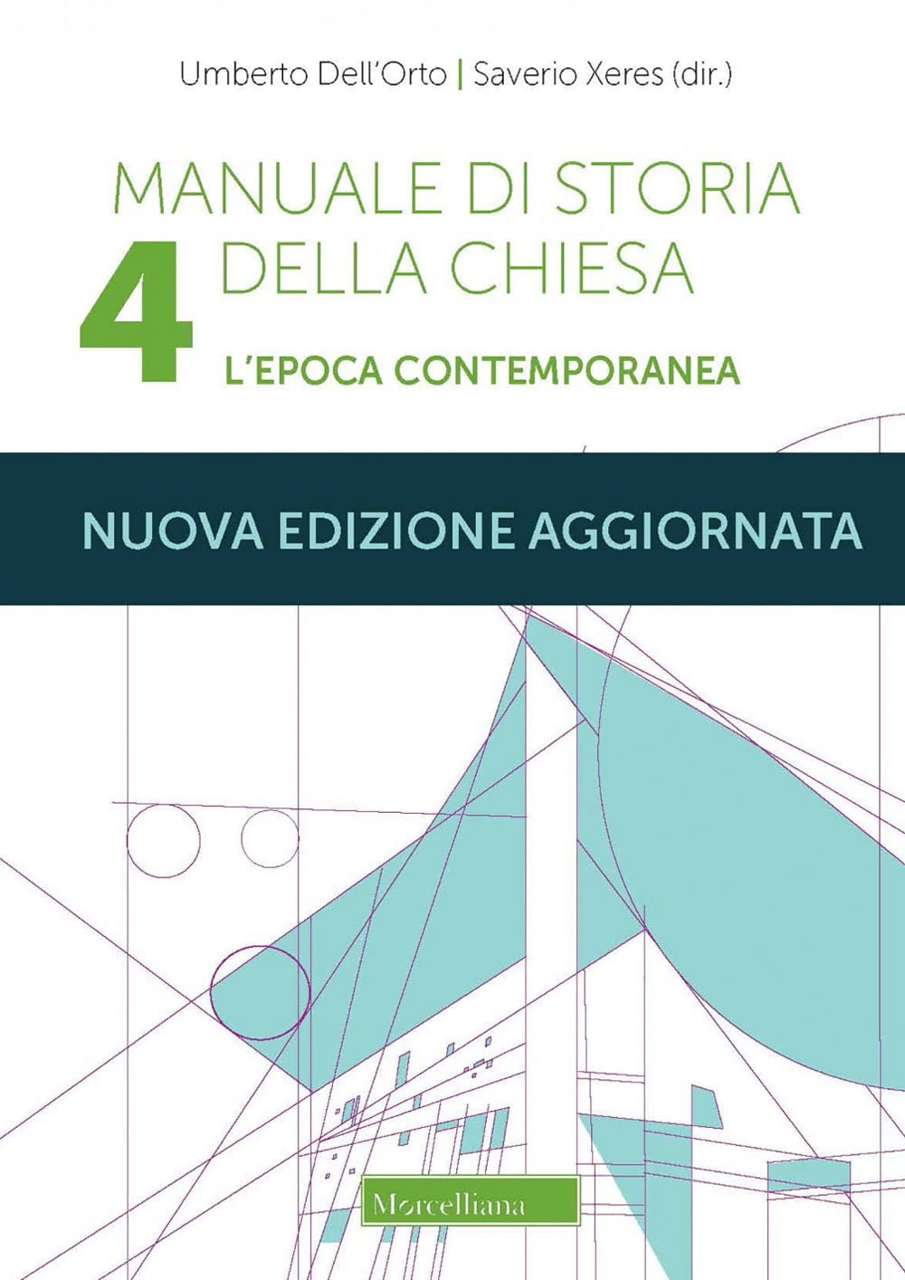 Manuale di storia della Chiesa. Nuova ediz.. L'epoca contemporanea. Dalla Rivoluzione francese al Vaticano II e alla sua recezione (1789-2022) (Vol. 4)