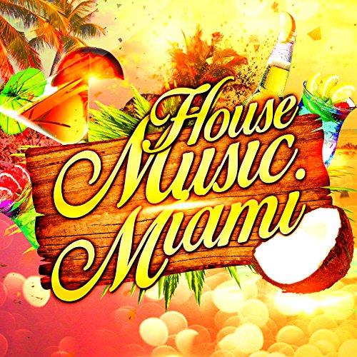 House Music Miami House Music UK Digital Music