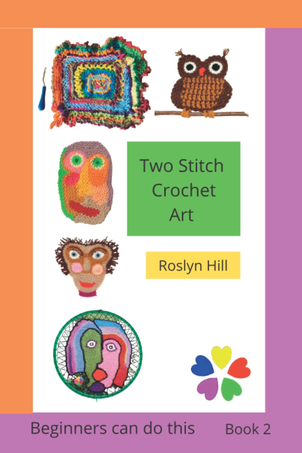 Two Stitch Crochet Art: Beginners can do this: 1