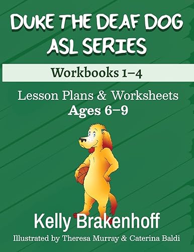 Duke the Deaf Dog ASL Series Ages 6-9: Lesson Plans &amp; Worksheets Workbooks 1-4