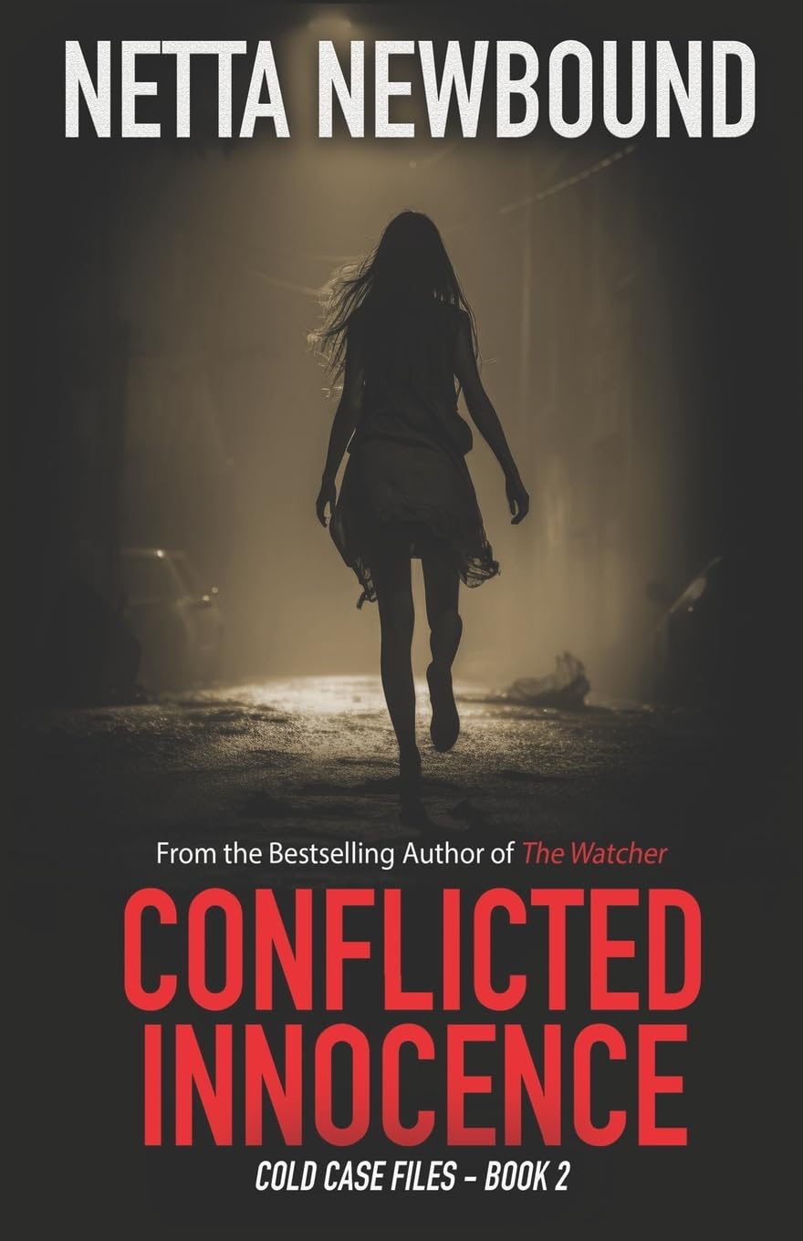 Conflicted Innocence: A Psychological Thriller Novel: Volume 2 (Cold Case Files)