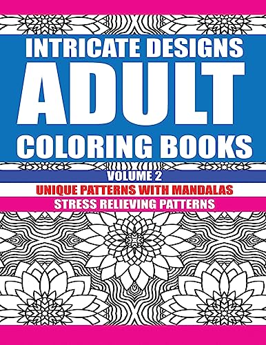 Intricate Designs: Adult Coloring Books
