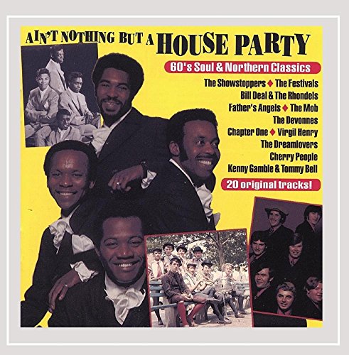 Ain't Nothin But a House Party