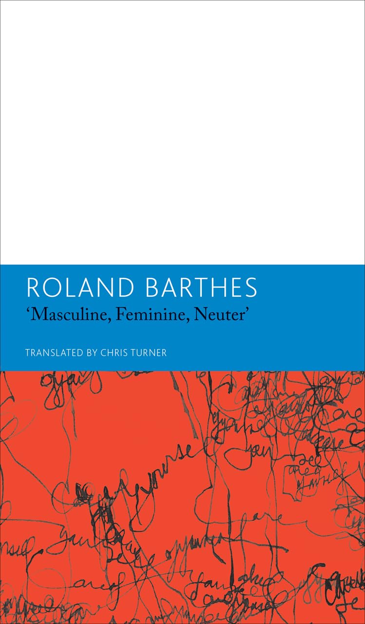 Masculine, Feminine, Neuter' and Other Writings on Literature: Essays and Interviews