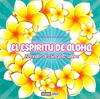 El espiritu de Aloha: El poder de ser feliz ahora (Estilos de Vida) 8475568483 Book Cover