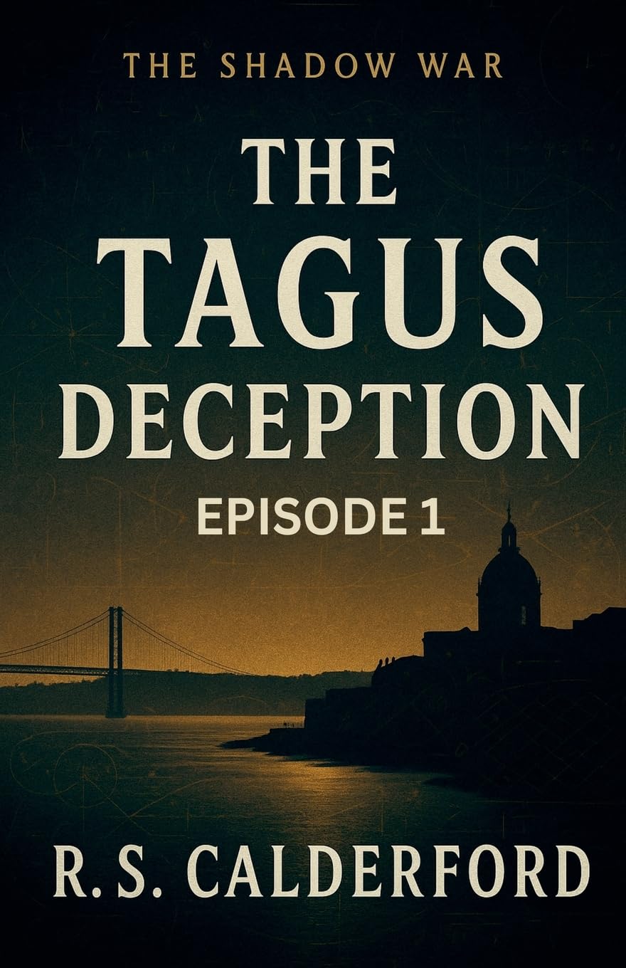 The Shadow War - THE TAGUS DECEPTION: 1 (Episode 1)