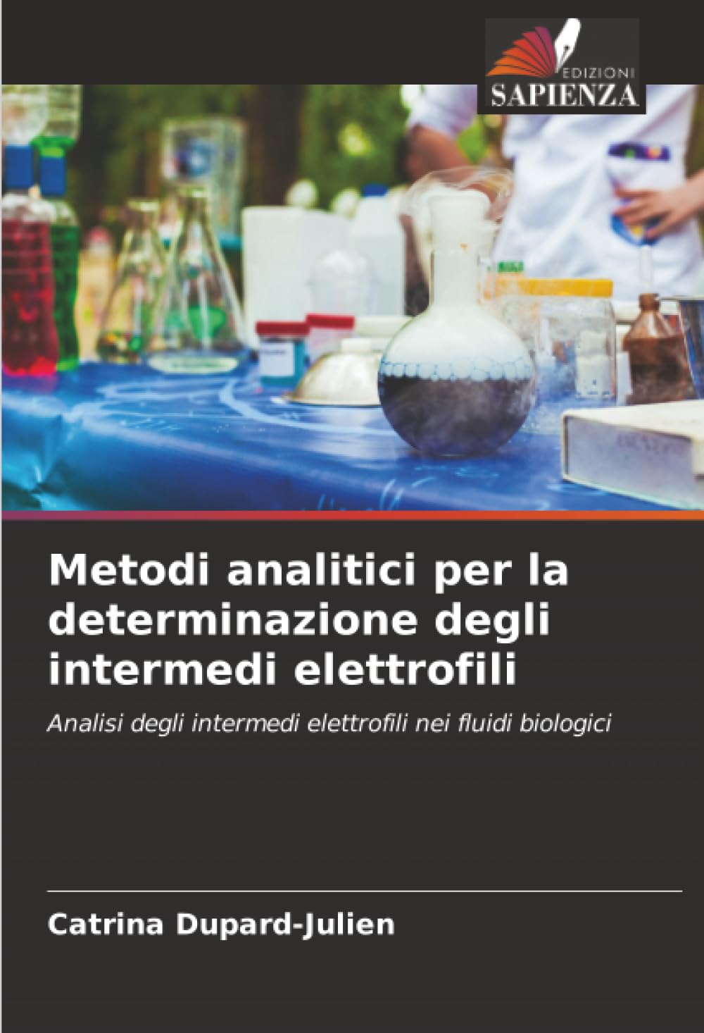 Metodi analitici per la determinazione degli intermedi elettrofili: Analisi degli intermedi elettrofili nei fluidi biologici