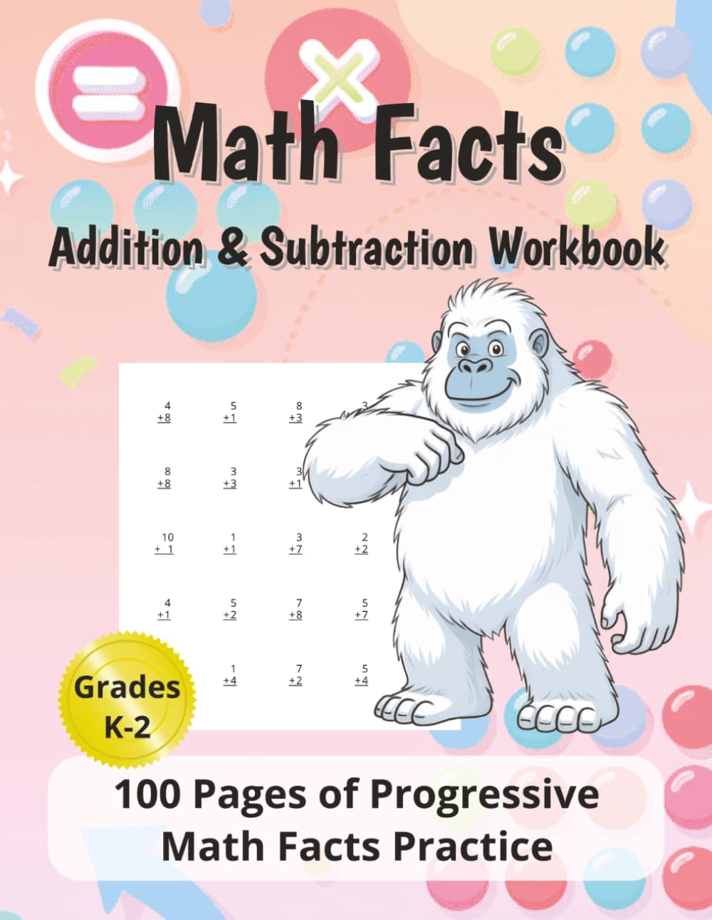 Math Facts Addition & Subtraction Workbook: Build Speed, Accuracy, and Confidence with Essential Math Skills for Kids in Grades K–2