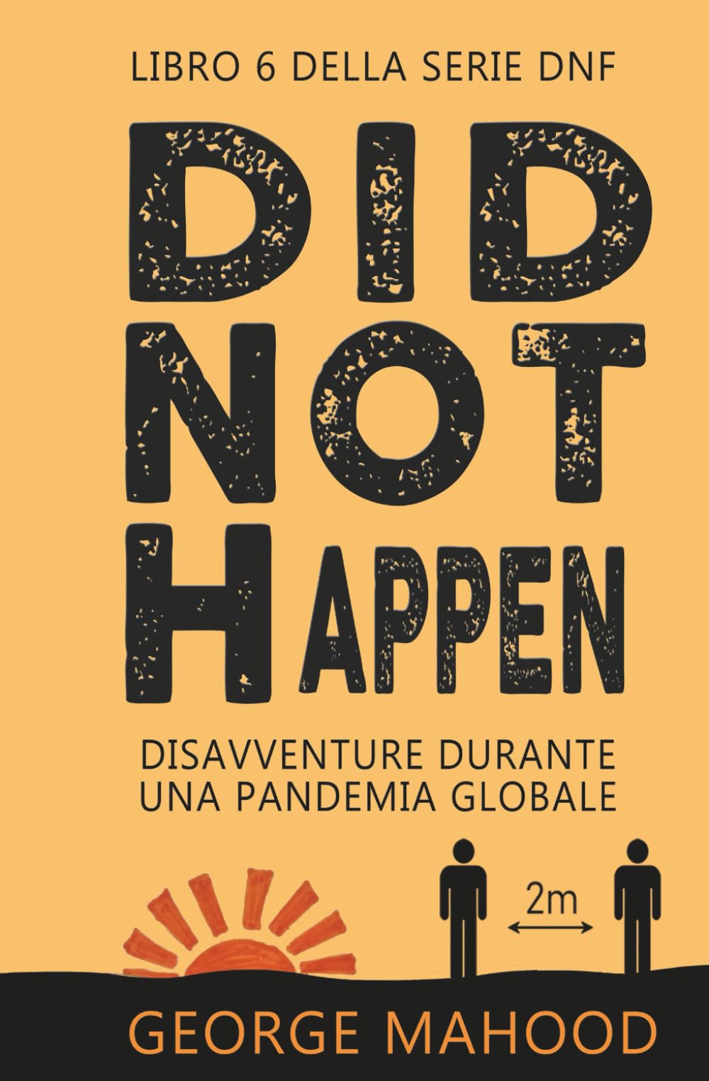 Did Not Happen: Disavventure durante una pandemia globale (SERIE DNF)