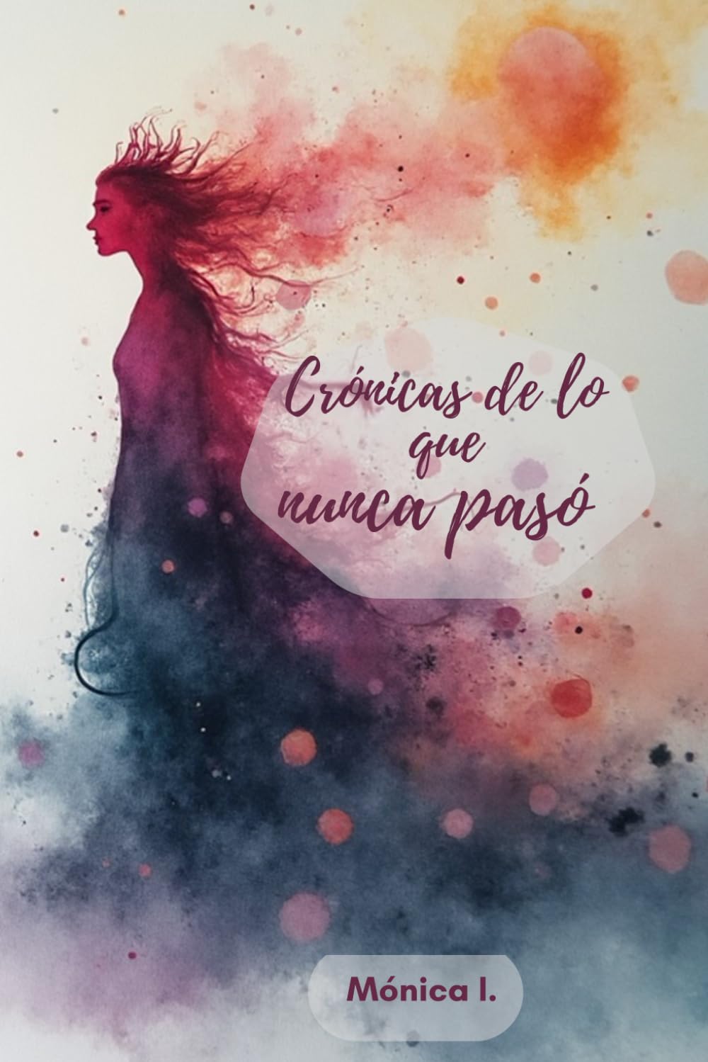 Crónicas de lo que nunca pasó