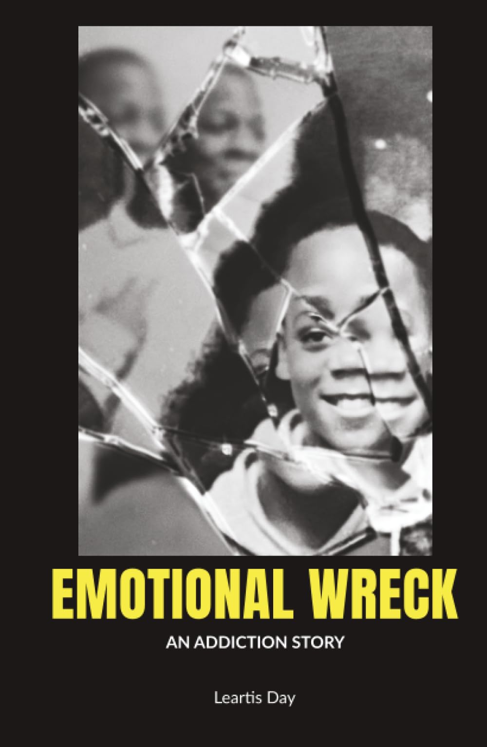Emotional Wreck: An Addiction Story