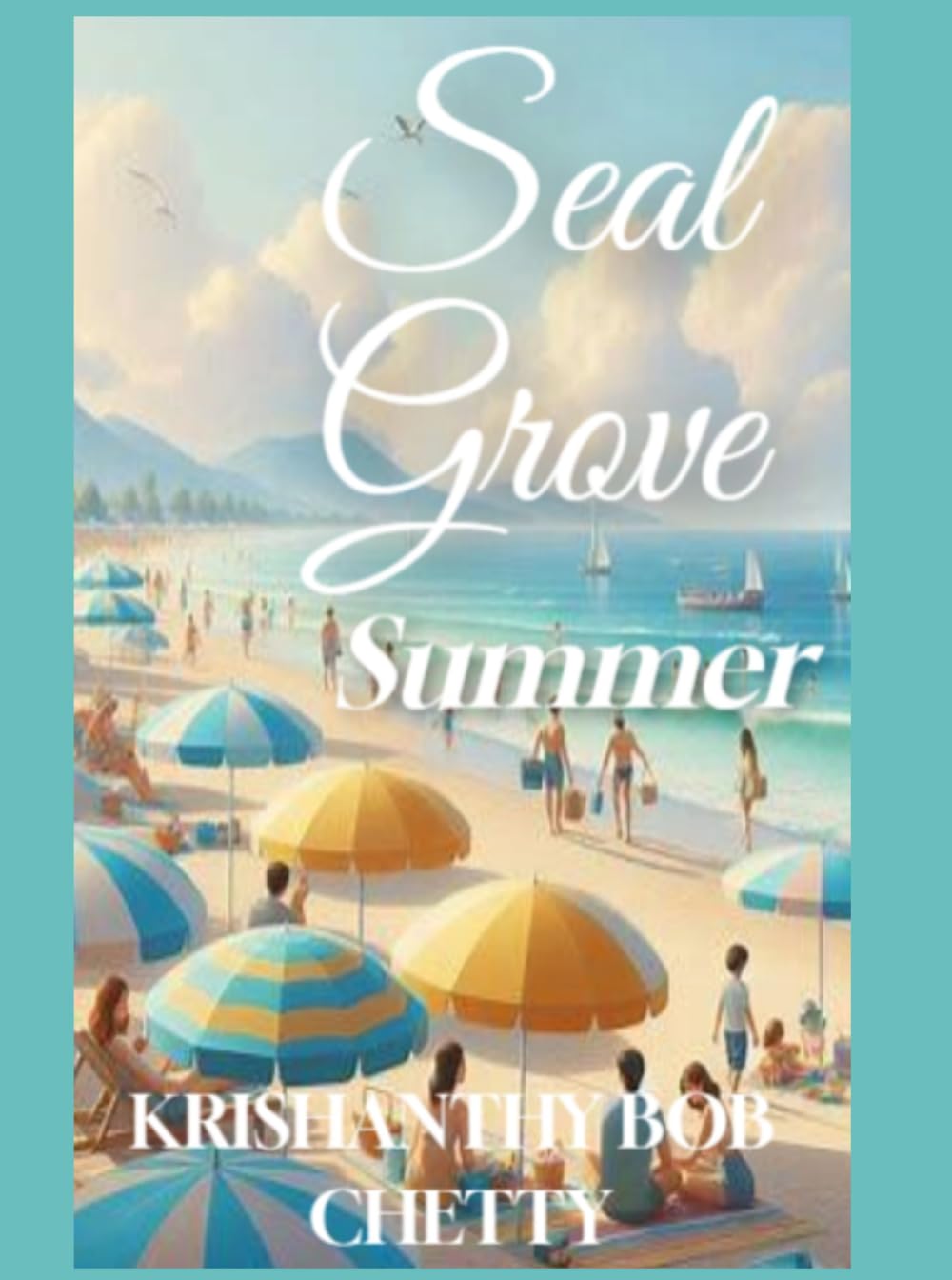 Seal Grove Summer: A Novel (The Seal Grove Series)