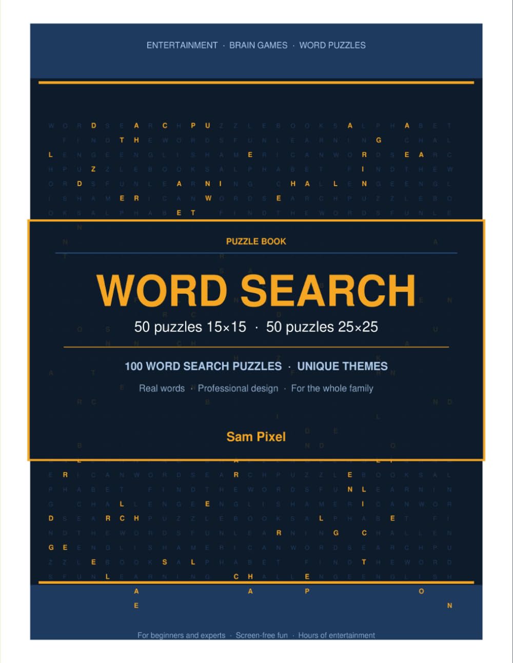 Word Search: 100 Challenges 15x15 and 25x25 with different topics
