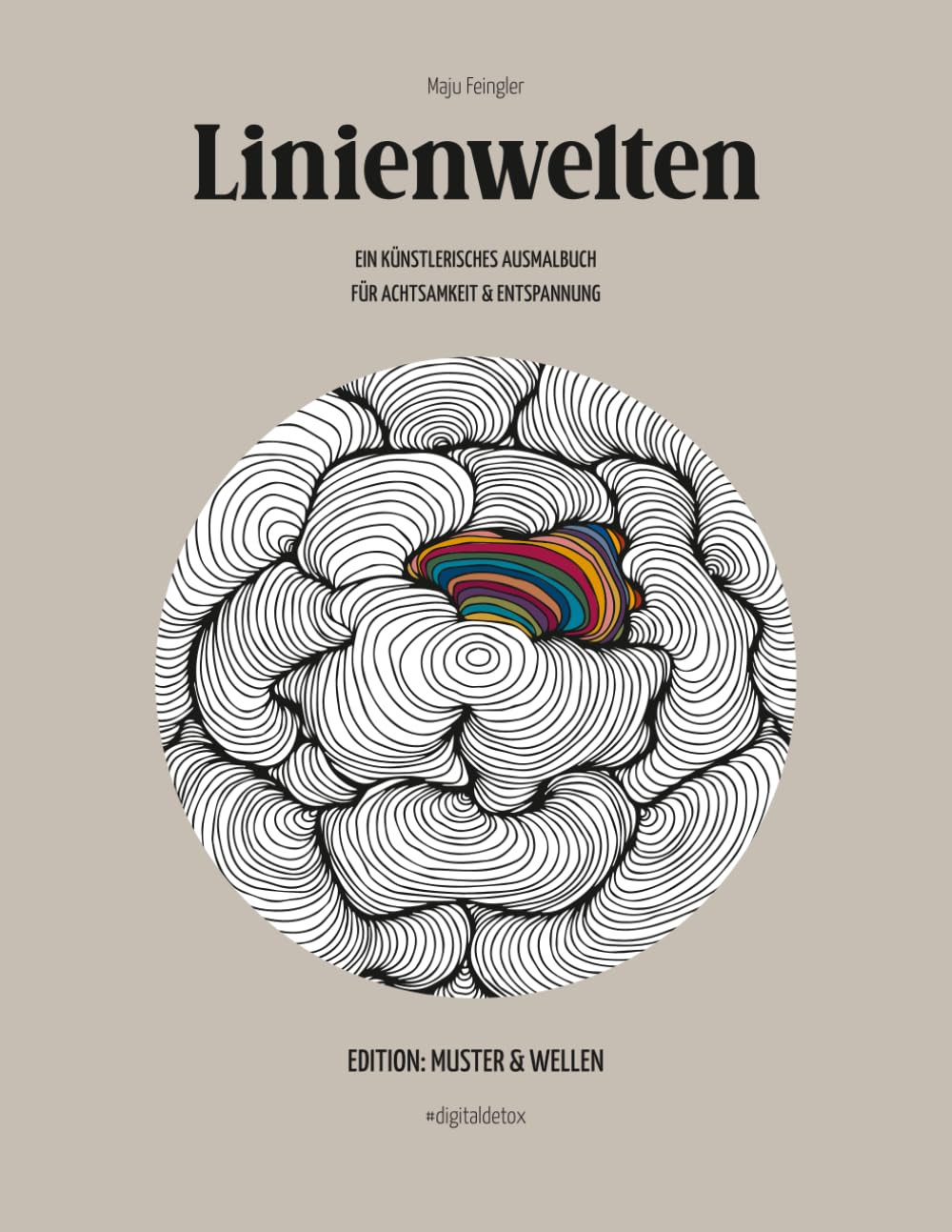 Linienwelten – Ein künstlerisches Ausmalbuch für Achtsamkeit & Entspannung