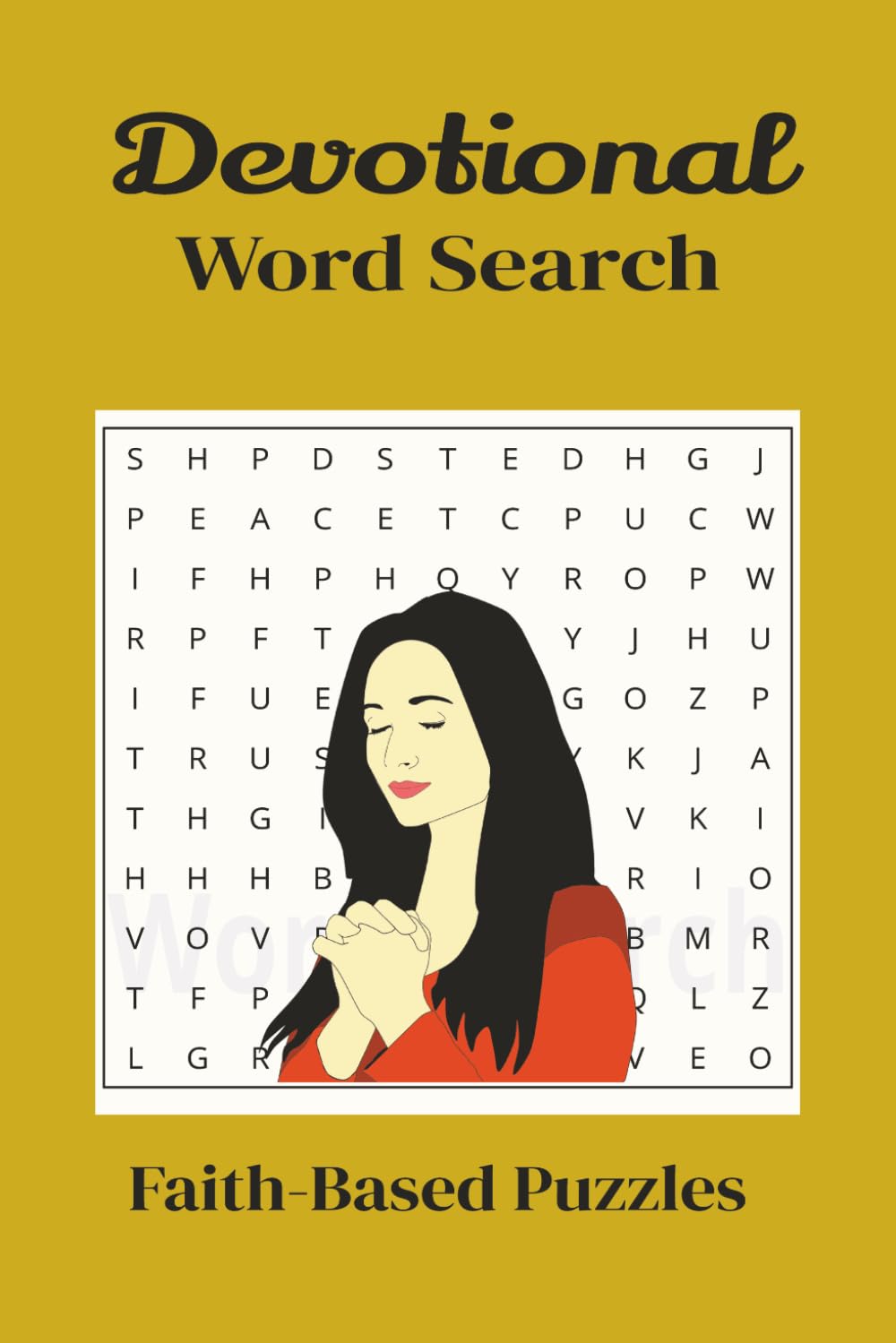Devotional Word Search: 55 Inspiring Puzzles for Faith, Peace & Reflection | 6x9 Easy to Read Puzzles | Great for Relaxation and free Times | ... Searches to Strengthen Your Faith and Spirit