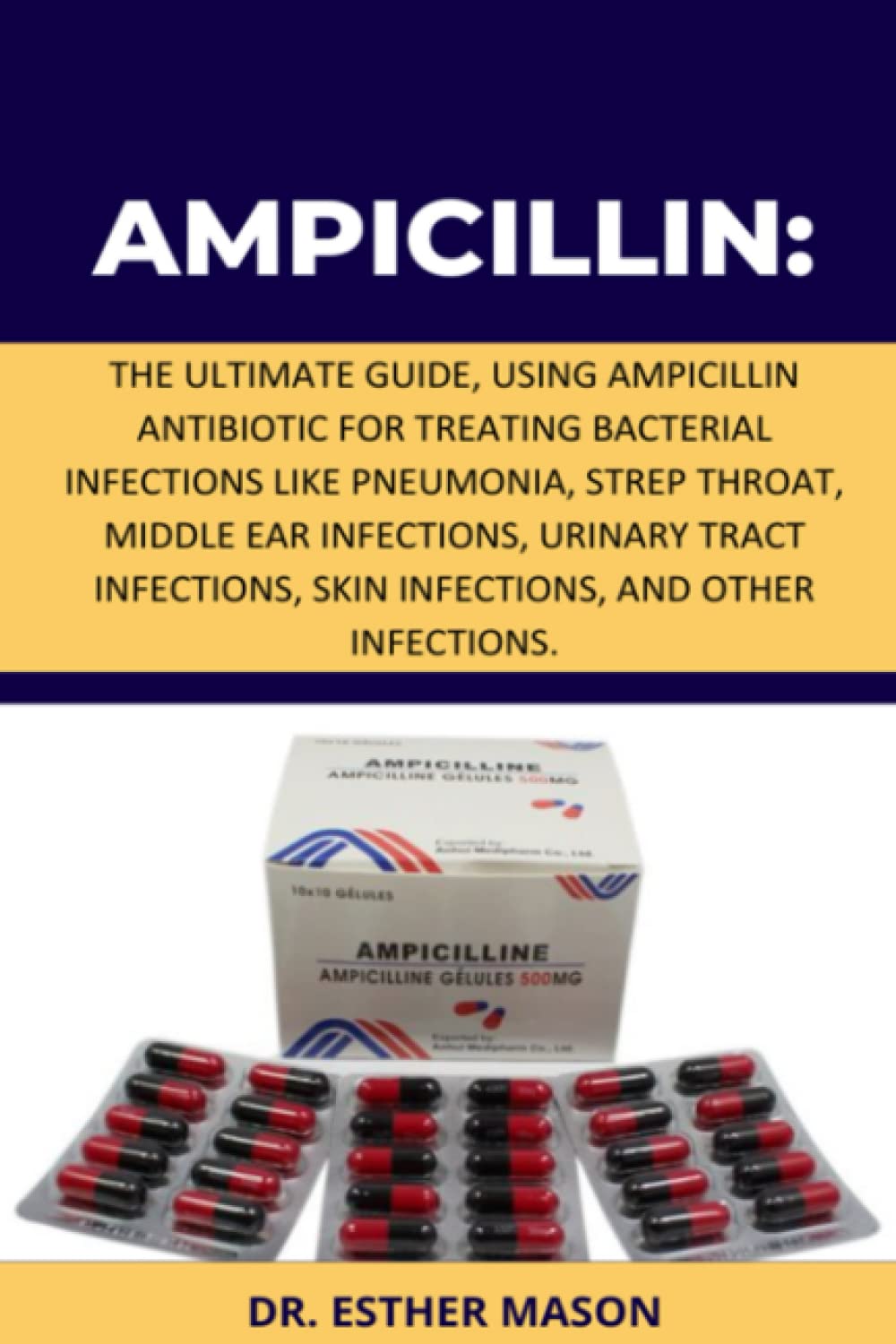 Mua Sách The Ultimate Guide, Using Ampicillin Antibiotic for treating