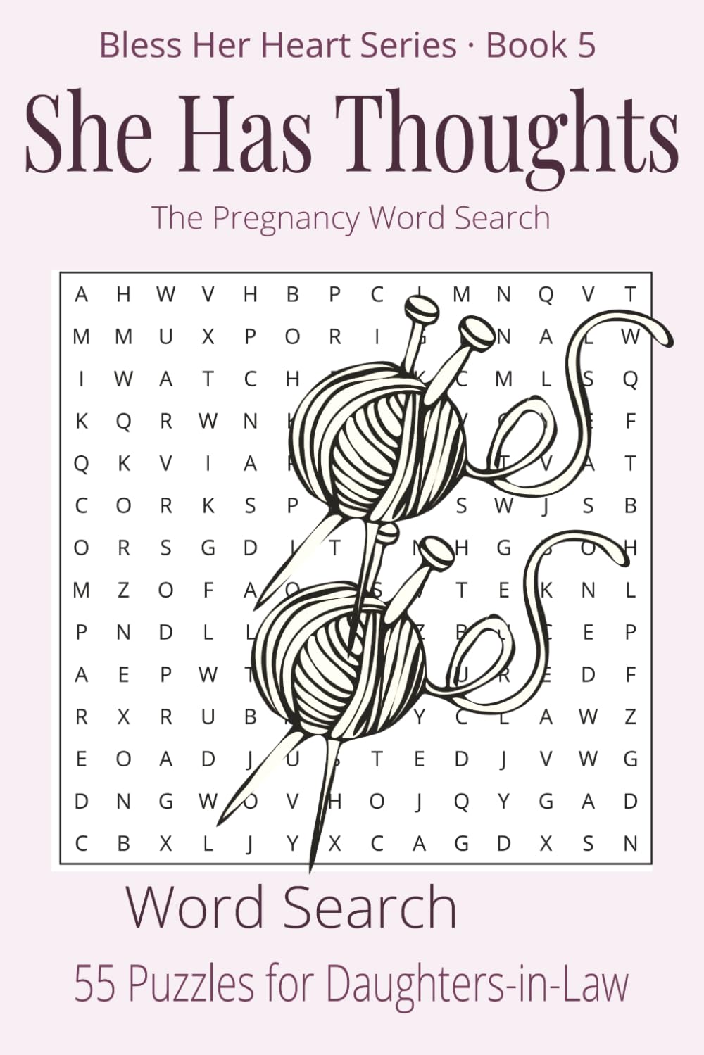 She Has Thoughts: The Pregnancy Word Search (Bless Her Heart)