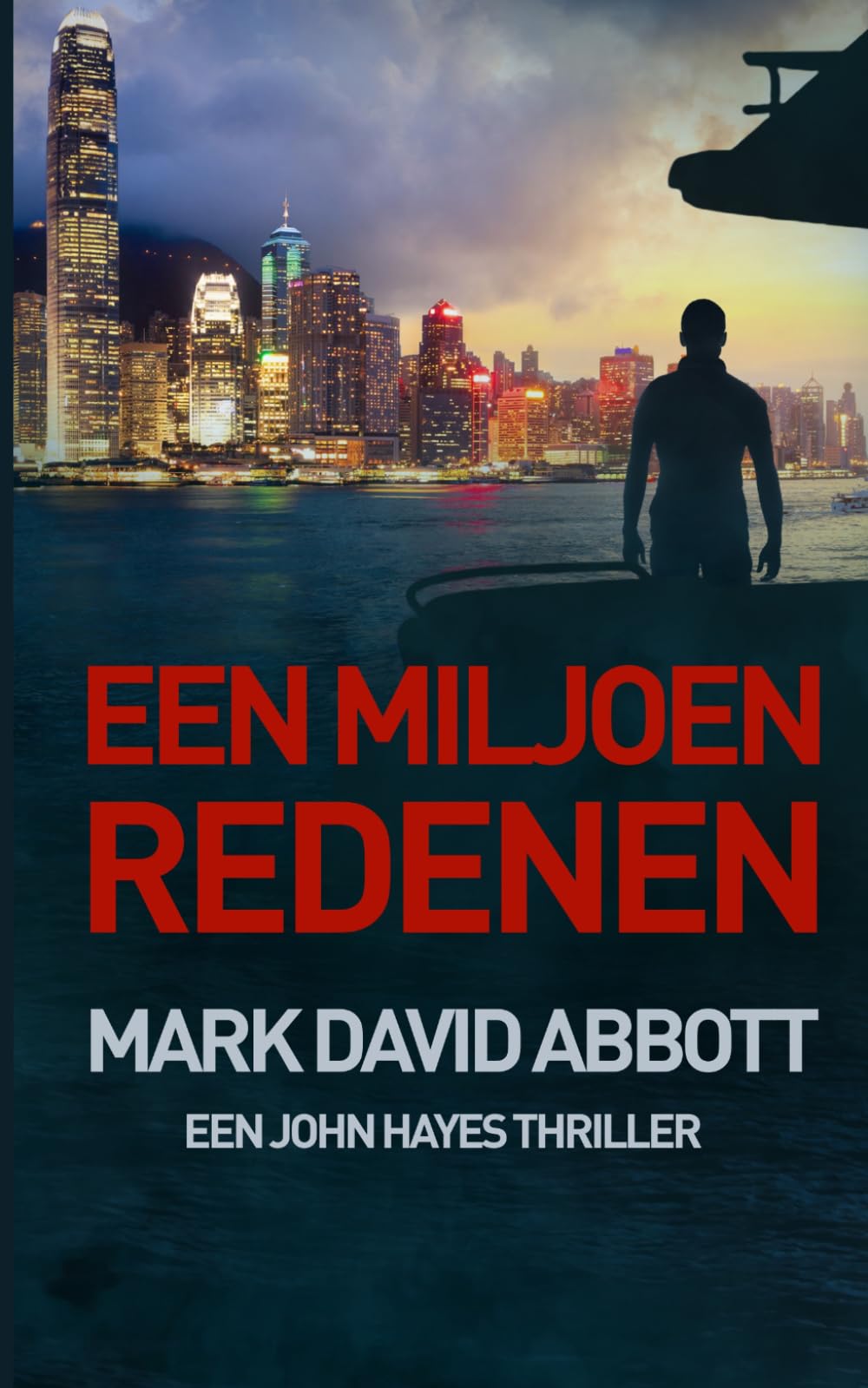 Een Miljoen Redenen: Een John Hayes Thriller: #2