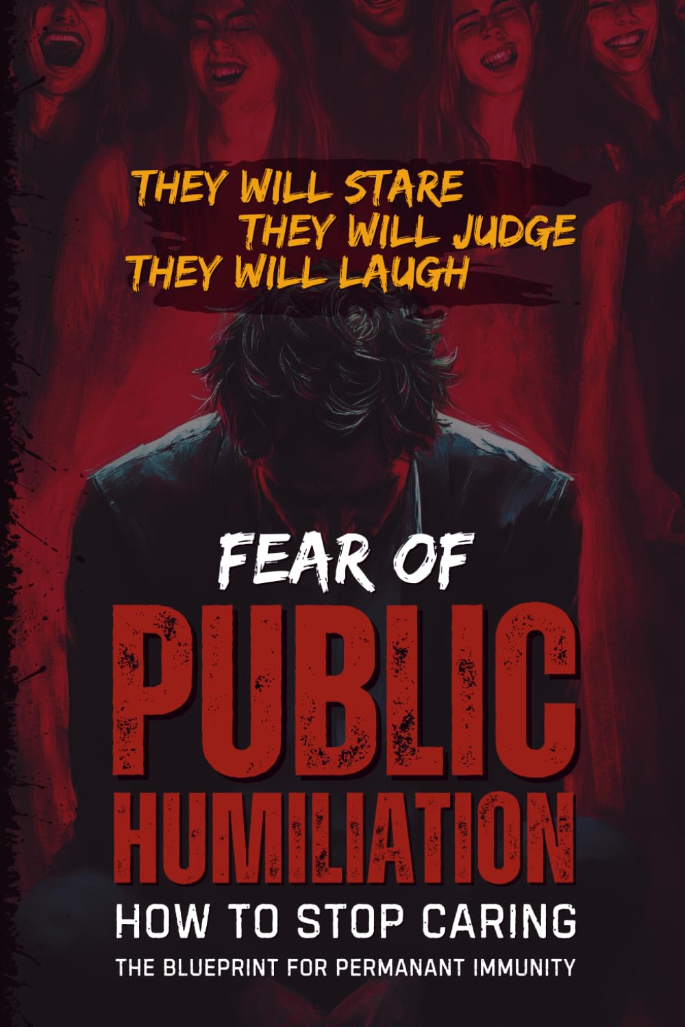 Fear of Public Humiliation – Breaking the Chains      Paperback – September 19, 2025