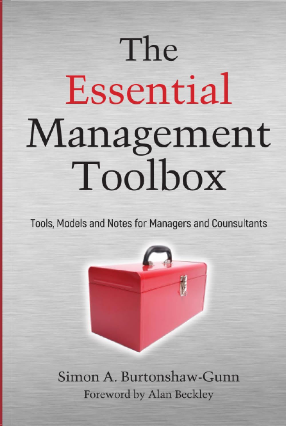 The Essential Management Toolbox: Tools, Models and Notes for Managers and Consultants