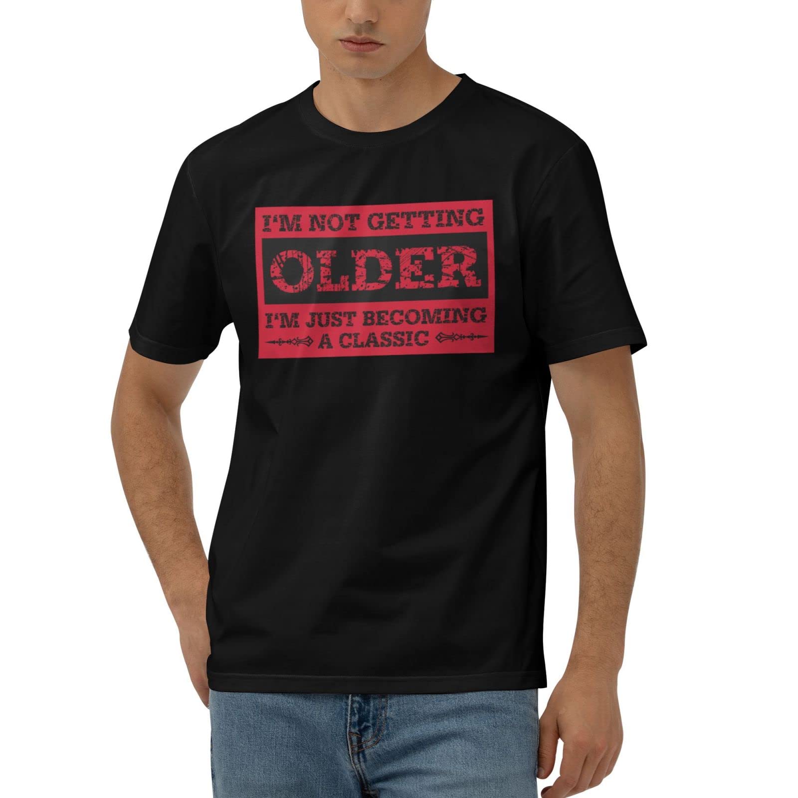 T-shirt drôle pour hommes I'M Not Getting Older cadeau anniversaire original