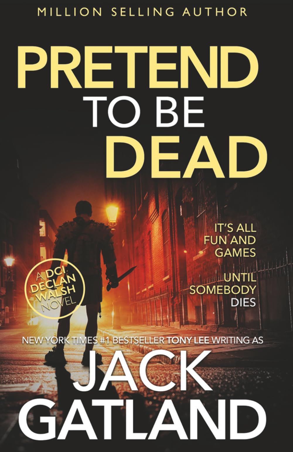 Pretend To Be Dead: A British Murder Mystery (Detective Inspector Declan Walsh)
