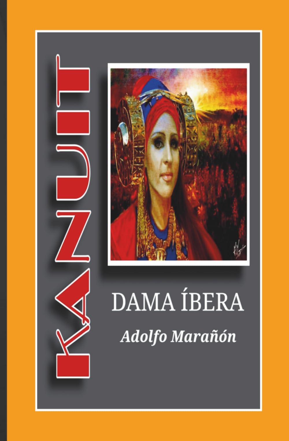 Kanuít: La dama Íbera (Spanish Edition)