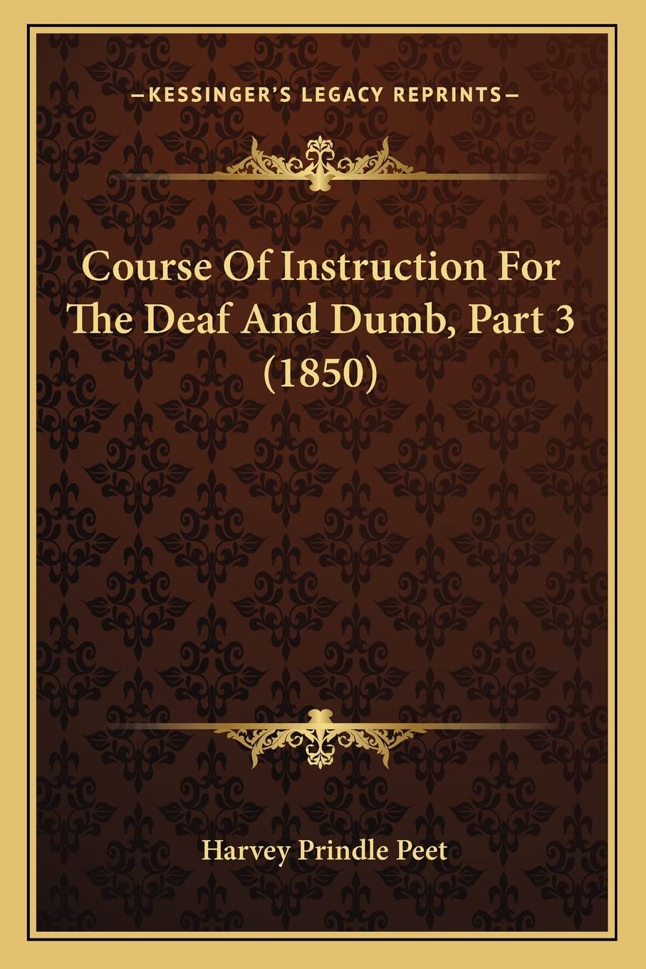 Course Of Instruction For The Deaf And Dumb, Part 3 (1850)