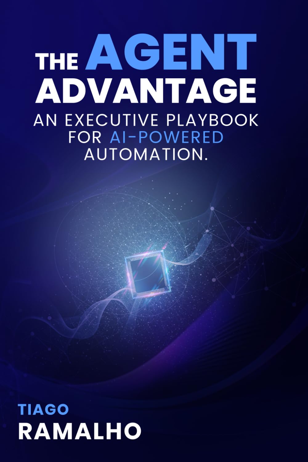 The Agent Advantage: An Executive Playbook for AI powered Automation