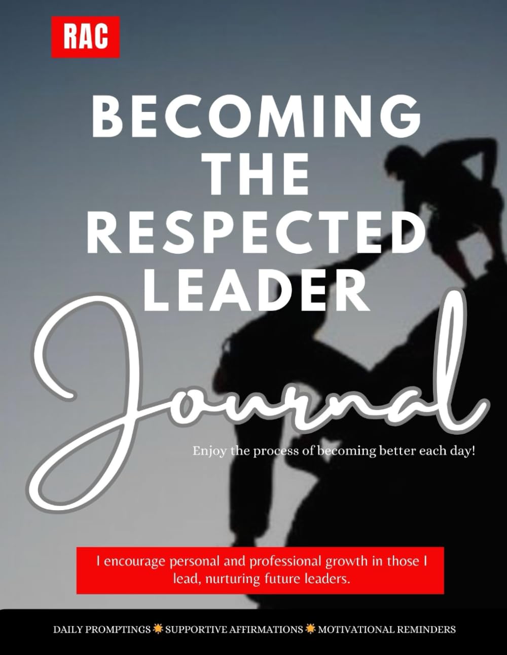 The Respected Leader Journal