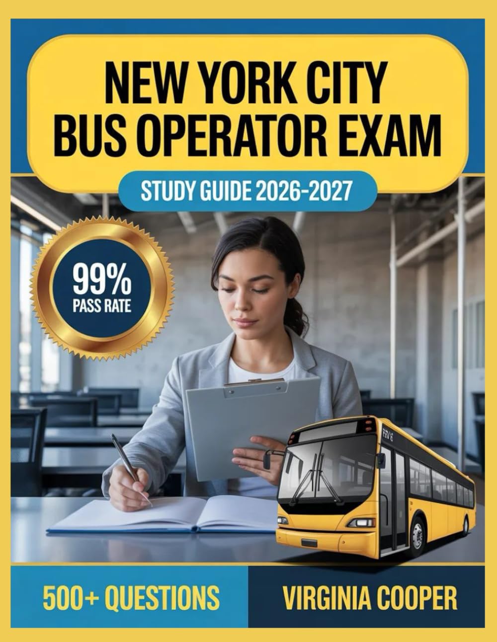 New York City Bus Operator Exam Study Guide 2026-2027: Comprehensive Topic Overview, Practice Question Bank, Answer Keys, and In-Depth Explanations