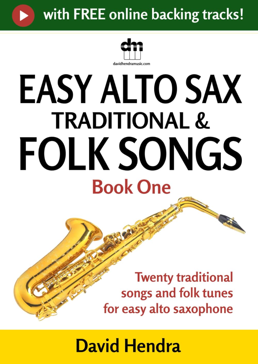 Easy Alto Sax Traditional & Folk Songs - Book One: Twenty traditional songs & folk tunes arranged for easy alto saxophone (easy alto sax series)