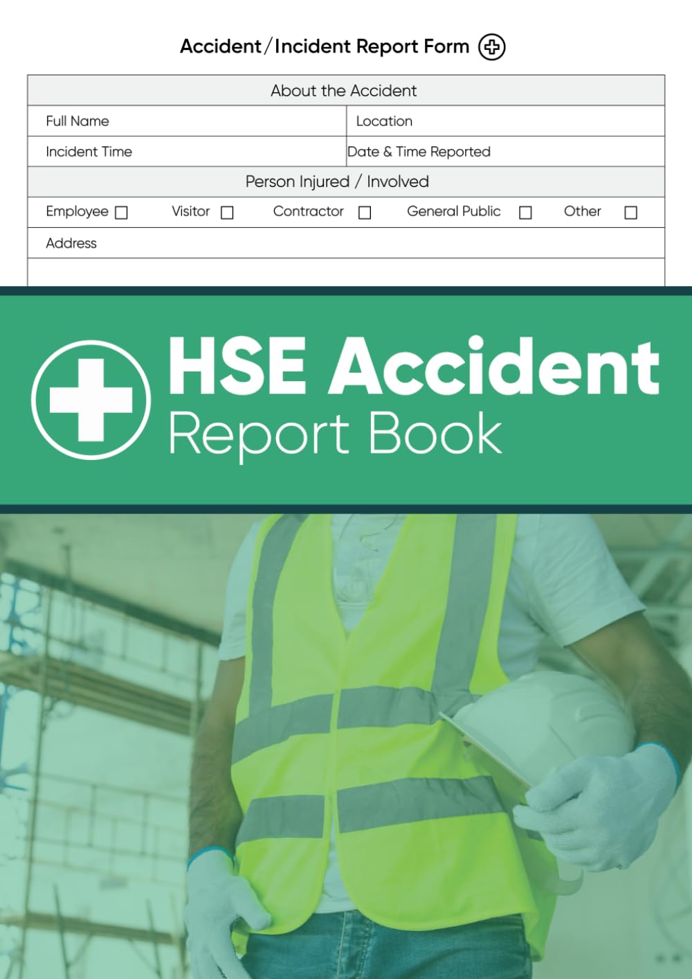 HSE Accident Report Book: A4 HSE Compliant Accident & Incident Record Log Book | Health And Safety Record Book | Record All Accidents, Incidents & Injuries in your Business & workplace