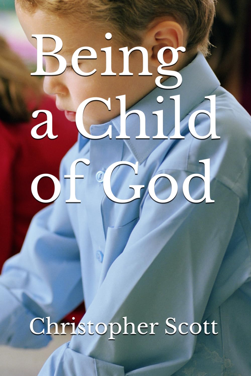 Being a Child of God