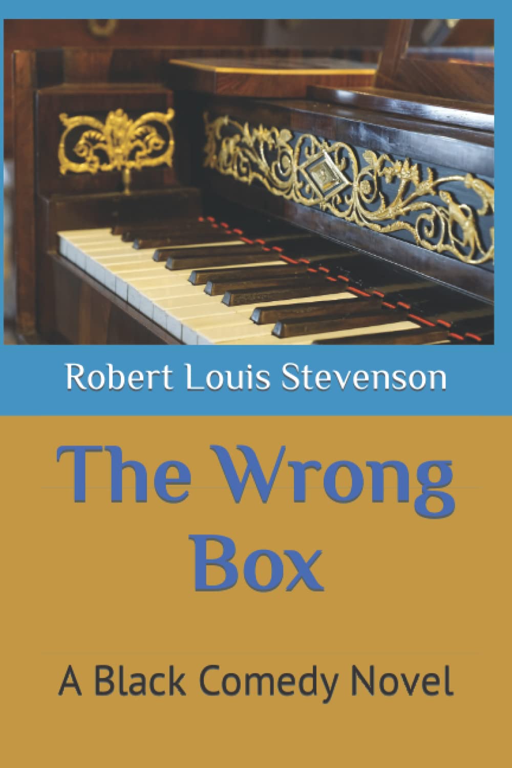 The Wrong Box: A Black Comedy Novel