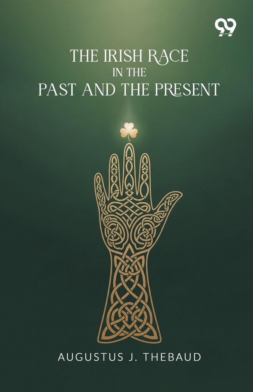 The Irish Race In The Past And The Present