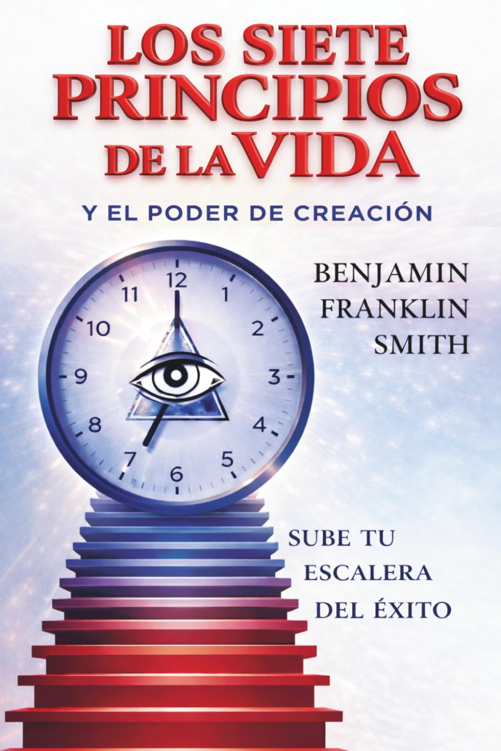 Los Siete Principios de la Vida y el Poder de Creación