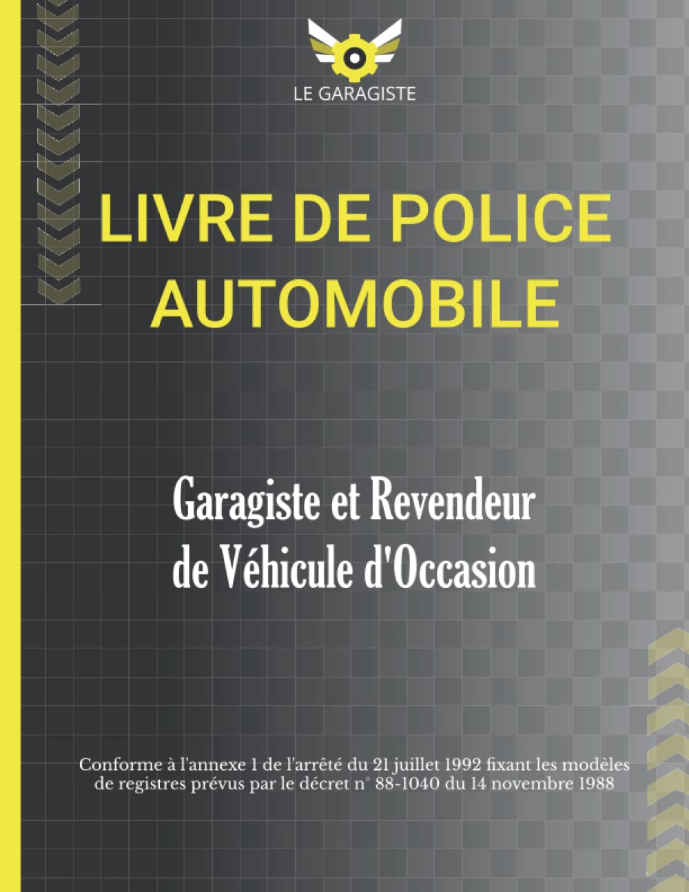 Registre D objets Mobiliers Garagistes Et Vendeurs De Véhicules D occasion Amazon.fr - Livre de Police Automobile pour les Garagistes et Vendeurs de  VO: Cahier d'enregistrement des Véhicules , Registre Conforme au décret  N°88-1040 , Grand format - Sophia Pen - Livres