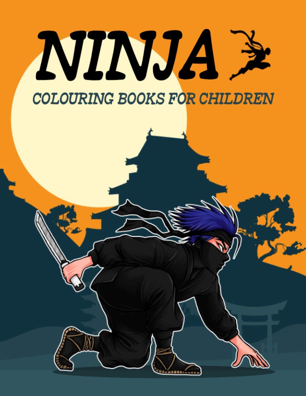 Ninja Colouring Books for Children: The Big Ninja Coloring Books for Kids Ages 4-8: 27 (Kids Coloring Book)