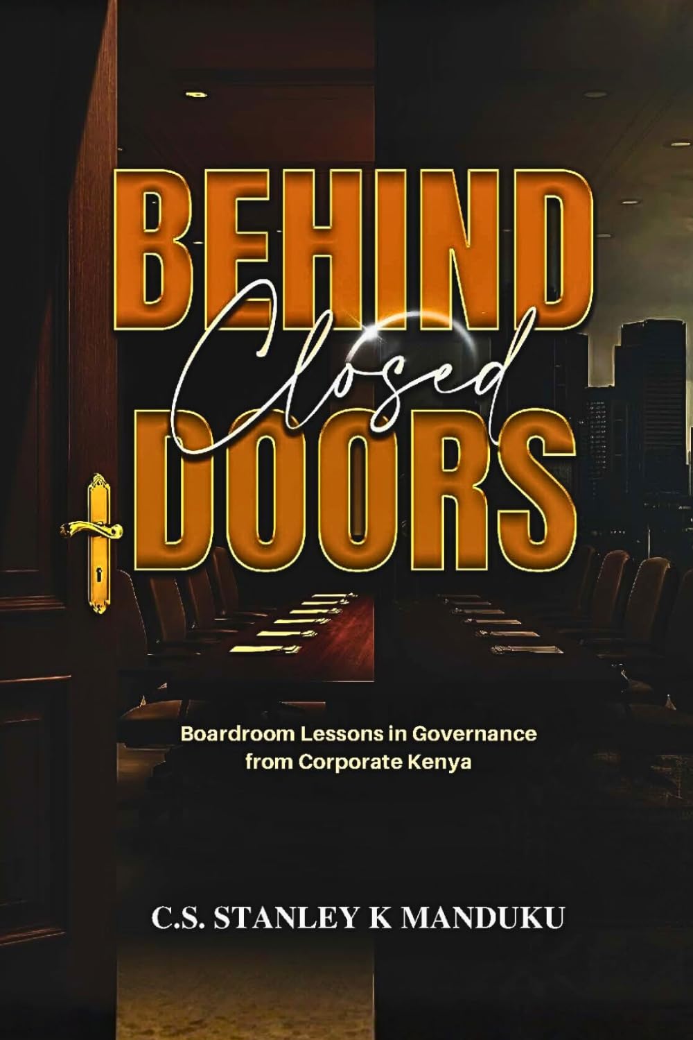 Behind Closed Doors: Boardroom Lessons in Governance from Corporate Kenya