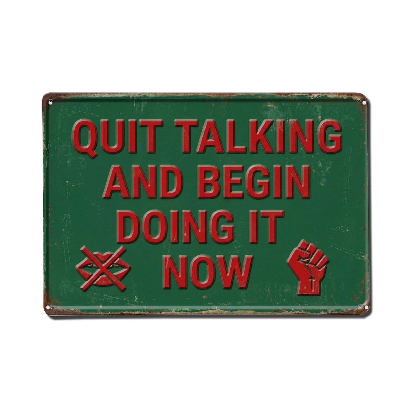 Quit Talking Begin Doing Retro Motivational Slogans Metal Tin Sign Plaque Wall Decor for Cafe, Club Bar, Office, Home Garden Metal Poster 8x12Inch