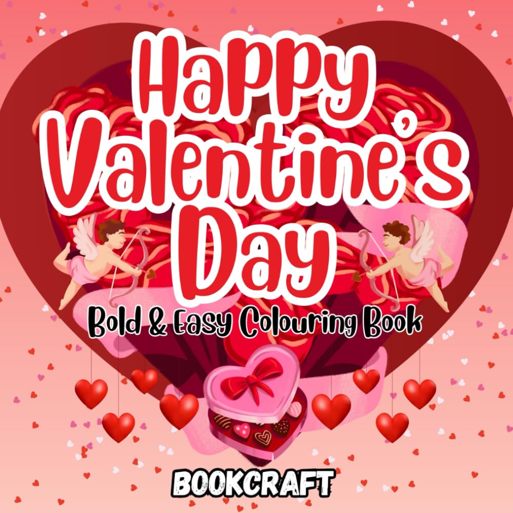 Valentine's Day Colouring Book: Bold & Easy For All Ages