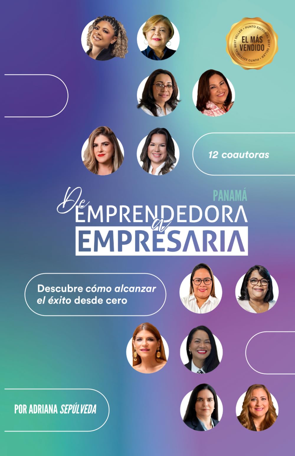 De Emprendedora a Empresaria - Panamá: Descubre cómo alcanzar el éxito desde cero