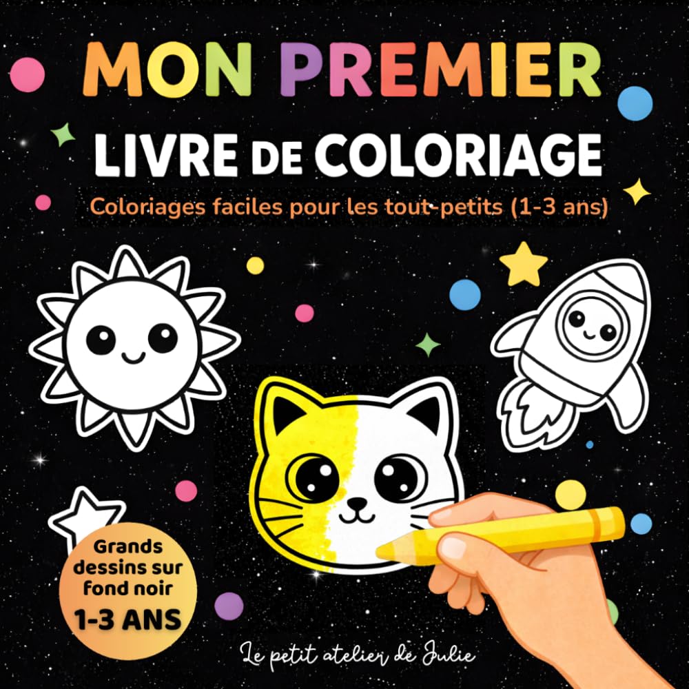 Mon premier livre de coloriage: Coloriages faciles pour les tout-petits (1-3 ans) - Grandes formes sur fond noir - 38 dessins simples