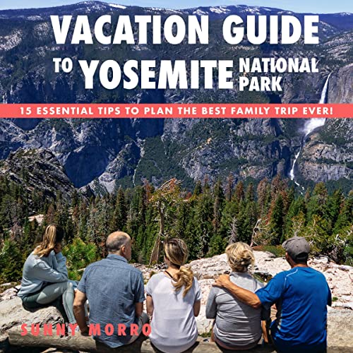 Vacation Guide to Yosemite National Park by Sunny Morro episode artwork